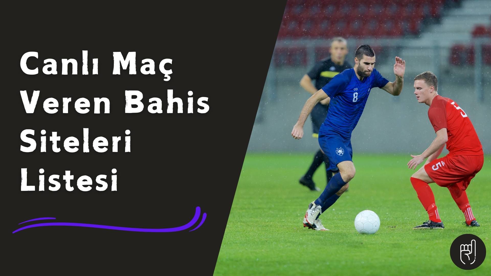 Canlı Maç Veren Bahis Siteleri Listesi